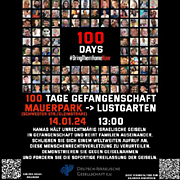 #Demonstration 100 DAYS / 100 Tage Gefangenschaft der israelischen Geiseln